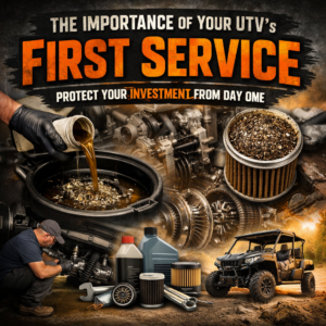 Read more about the article The First Service on Your UTV: The Most Important Mile You’ll Never See